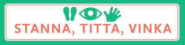 Stanna, Titta, Vinka!